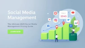 The Ultimate 2025 Social Media Management Pricing Guide